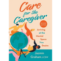 Care for the Caregiver - Paperback